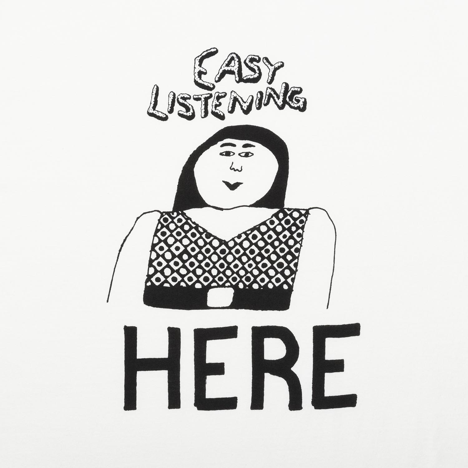 EASY LISTENING HERE Tee designed by Tomoo Gokita